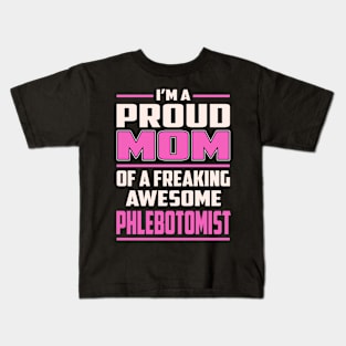 Proud MOM Phlebotomist Kids T-Shirt